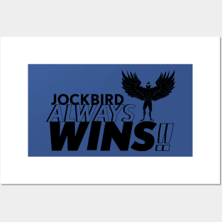 Jock Bird Always Wins Posters and Art